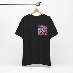 Senior Dance Mom 2025 Unisex Tee - Last First Day Celebration Shirt