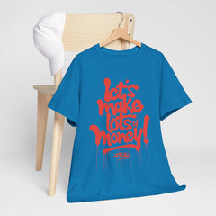 Unisex Heavy Cotton Tee - 'Let's Make Lots of Money' Graffiti Style Shirt