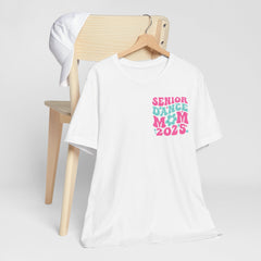 Senior Dance Mom 2025 Unisex Tee - Last First Day Celebration Shirt