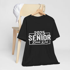 2025 Senior Band Dad Tee - Unisex Jersey Short Sleeve T-Shirt