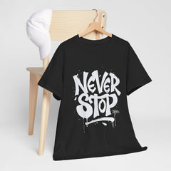 Never Stop Unisex Heavy Cotton Tee - Motivational Streetwear