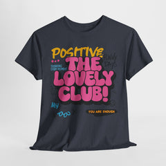 Positive Vibes Unisex Heavy Cotton Tee - The Lovely Club Design