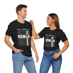 Proud Brother of a Senior T-Shirt - Unisex Jersey Short Sleeve Tee