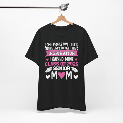 Inspirational Senior Mom Tee - Class of 2025