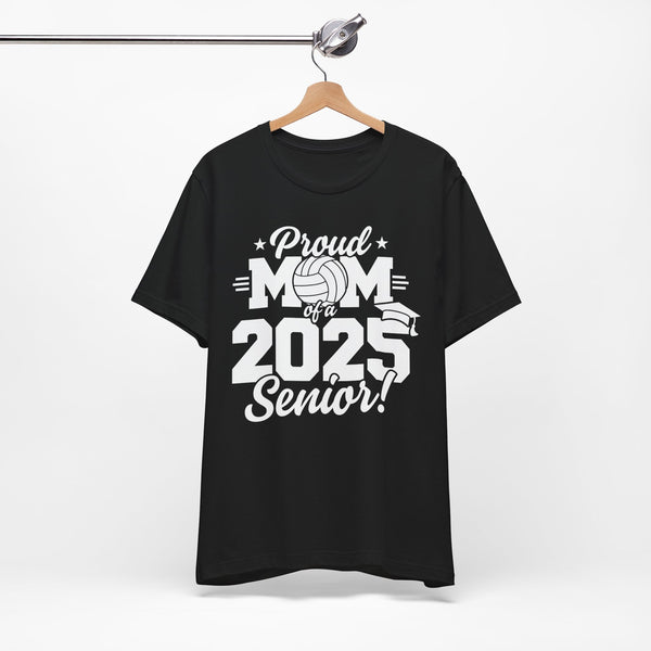 Proud Mom of a 2025 Senior Tee - Unisex Jersey Short Sleeve Shirt