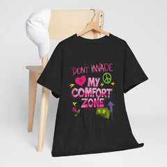 Don't Invade My Comfort Zone Unisex Heavy Cotton Tee - Fun and Edgy Graphic T-Shirt for Self-Expression
