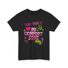 Don't Invade My Comfort Zone Unisex Heavy Cotton Tee - Fun and Edgy Graphic T-Shirt for Self-Expression