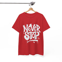Never Stop Unisex Heavy Cotton Tee - Motivational Streetwear