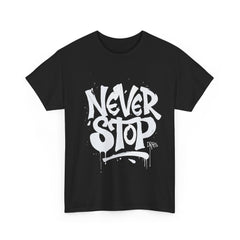 Never Stop Unisex Heavy Cotton Tee - Motivational Streetwear