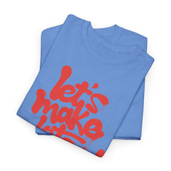 Unisex Heavy Cotton Tee - 'Let's Make Lots of Money' Graffiti Style Shirt