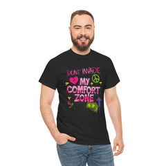 Don't Invade My Comfort Zone Unisex Heavy Cotton Tee - Fun and Edgy Graphic T-Shirt for Self-Expression