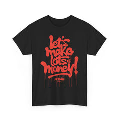 Unisex Heavy Cotton Tee - 'Let's Make Lots of Money' Graffiti Style Shirt