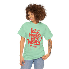 Unisex Heavy Cotton Tee - 'Let's Make Lots of Money' Graffiti Style Shirt