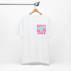 Senior Dance Mom 2025 Unisex Tee - Last First Day Celebration Shirt