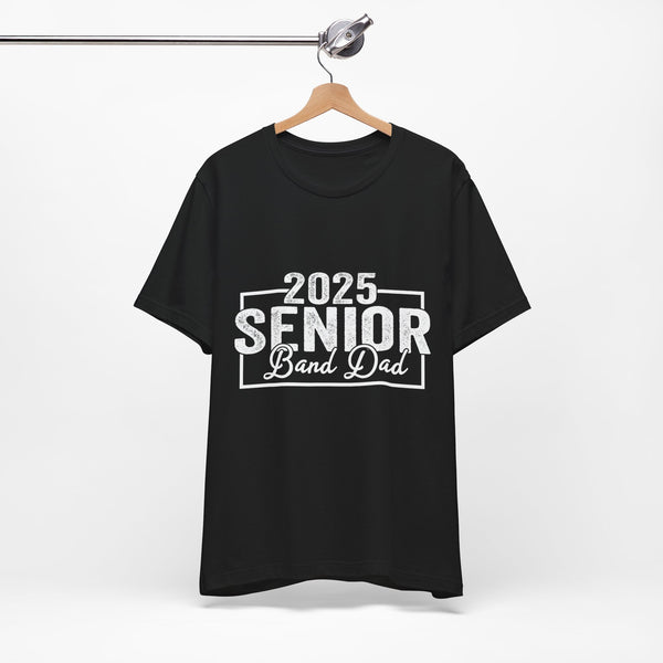 2025 Senior Band Dad Tee - Unisex Jersey Short Sleeve T-Shirt