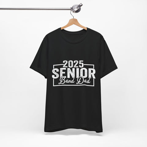 2025 Senior Band Dad Tee - Unisex Jersey Short Sleeve T-Shirt