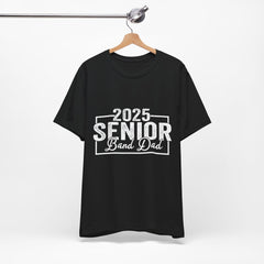 2025 Senior Band Dad Tee - Unisex Jersey Short Sleeve T-Shirt