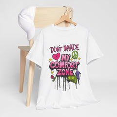 Don't Invade My Comfort Zone Unisex Heavy Cotton Tee - Fun and Edgy Graphic T-Shirt for Self-Expression