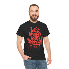 Unisex Heavy Cotton Tee - 'Let's Make Lots of Money' Graffiti Style Shirt