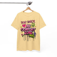 Don't Invade My Comfort Zone Unisex Heavy Cotton Tee - Fun and Edgy Graphic T-Shirt for Self-Expression