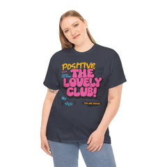 Positive Vibes Unisex Heavy Cotton Tee - The Lovely Club Design
