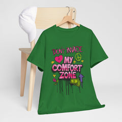 Don't Invade My Comfort Zone Unisex Heavy Cotton Tee - Fun and Edgy Graphic T-Shirt for Self-Expression