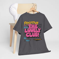 Positive Vibes Unisex Heavy Cotton Tee - The Lovely Club Design