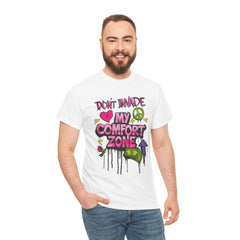 Don't Invade My Comfort Zone Unisex Heavy Cotton Tee - Fun and Edgy Graphic T-Shirt for Self-Expression