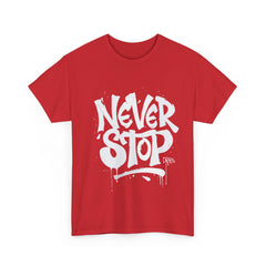 Never Stop Unisex Heavy Cotton Tee - Motivational Streetwear