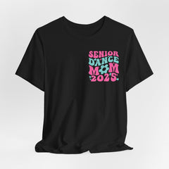 Senior Dance Mom 2025 Unisex Tee - Last First Day Celebration Shirt