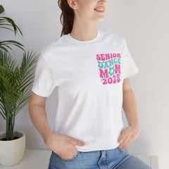 Senior Dance Mom 2025 Unisex Tee - Last First Day Celebration Shirt