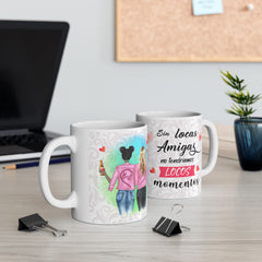 Friendship Ceramic Mug - 'Sin las Amigas no tengo Look' Design - Perfect Gift for Best Friends