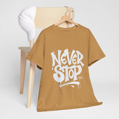 Never Stop Unisex Heavy Cotton Tee - Motivational Streetwear